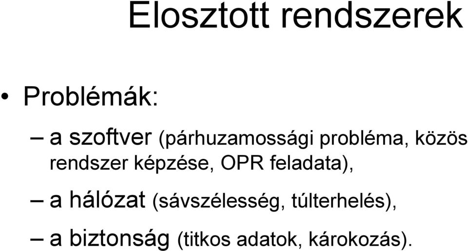 képzése, OPR feladata), a hálózat