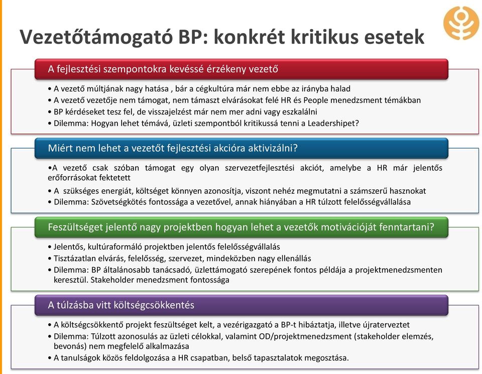 kritikussá tenni a Leadershipet? Miért nem lehet a vezetőt fejlesztési akcióra aktivizálni?