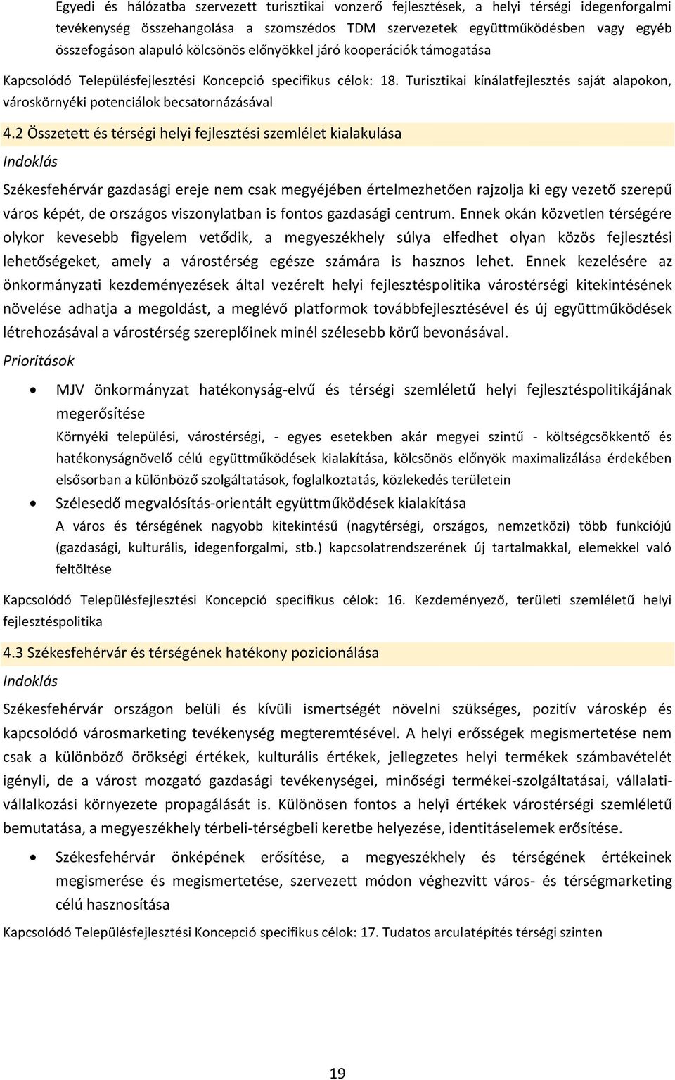 Turisztikai kínálatfejlesztés saját alapokon, városkörnyéki potenciálok becsatornázásával 4.