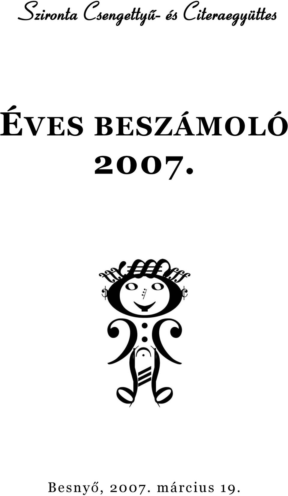 ÉVES BESZÁMOLÓ 2007.