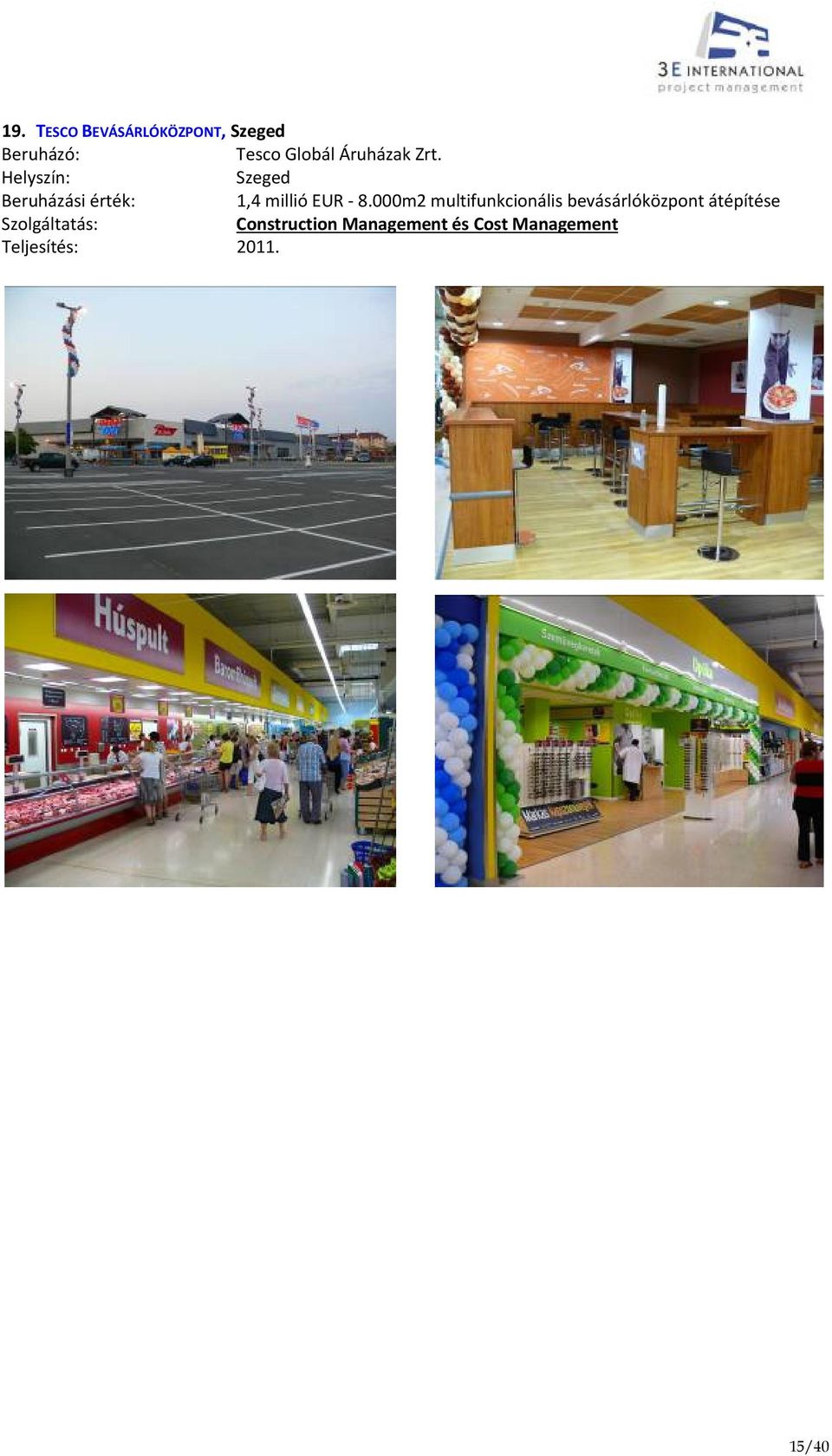 000m2 multifunkcionális bevásárlóközpont