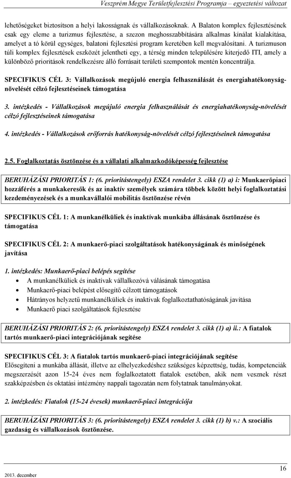 kell megvalósítani.