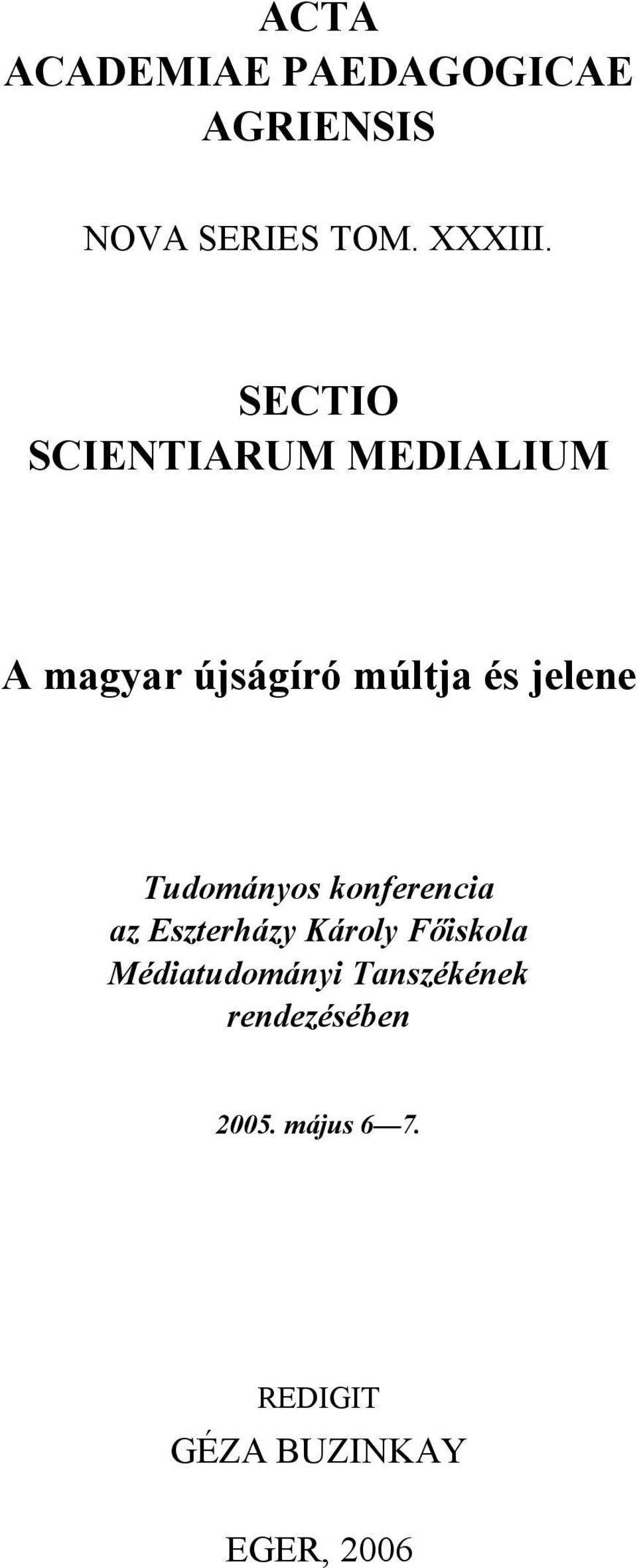 Tudományos konferencia az Eszterházy Károly Főiskola Médiatudományi