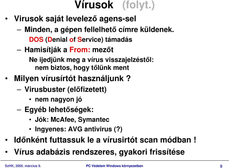 Milyen vírusírtót használjunk?