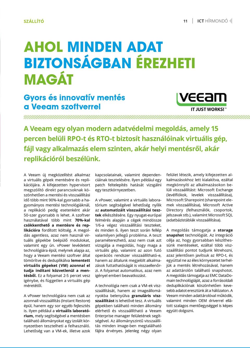 A Veeam új megközelítést alkalmaz a virtuális gépek mentésére és replikációjára.