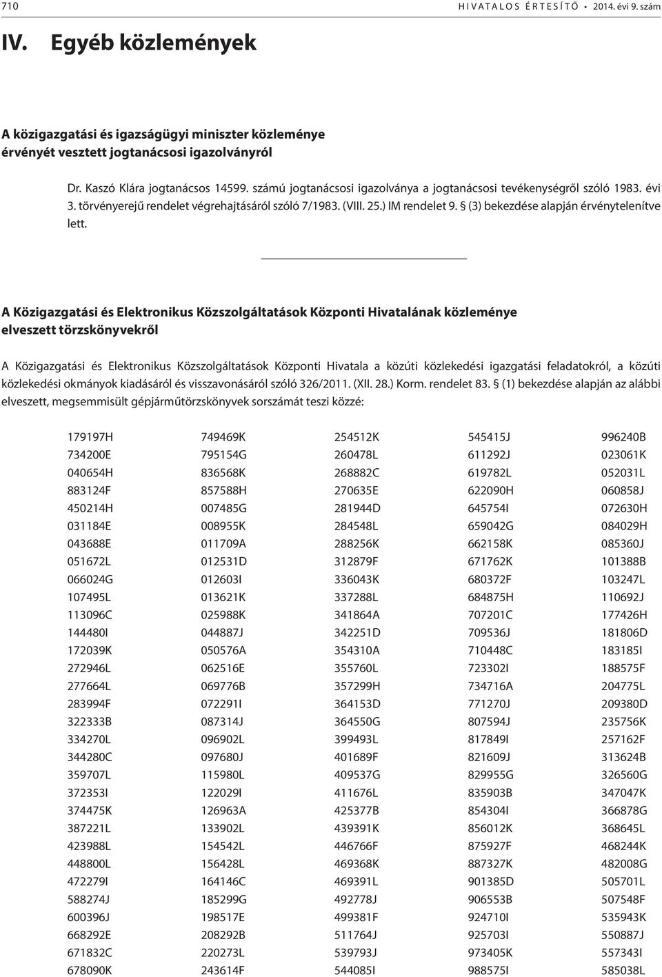 (3) bekezdése alapján érvénytelenítve lett.