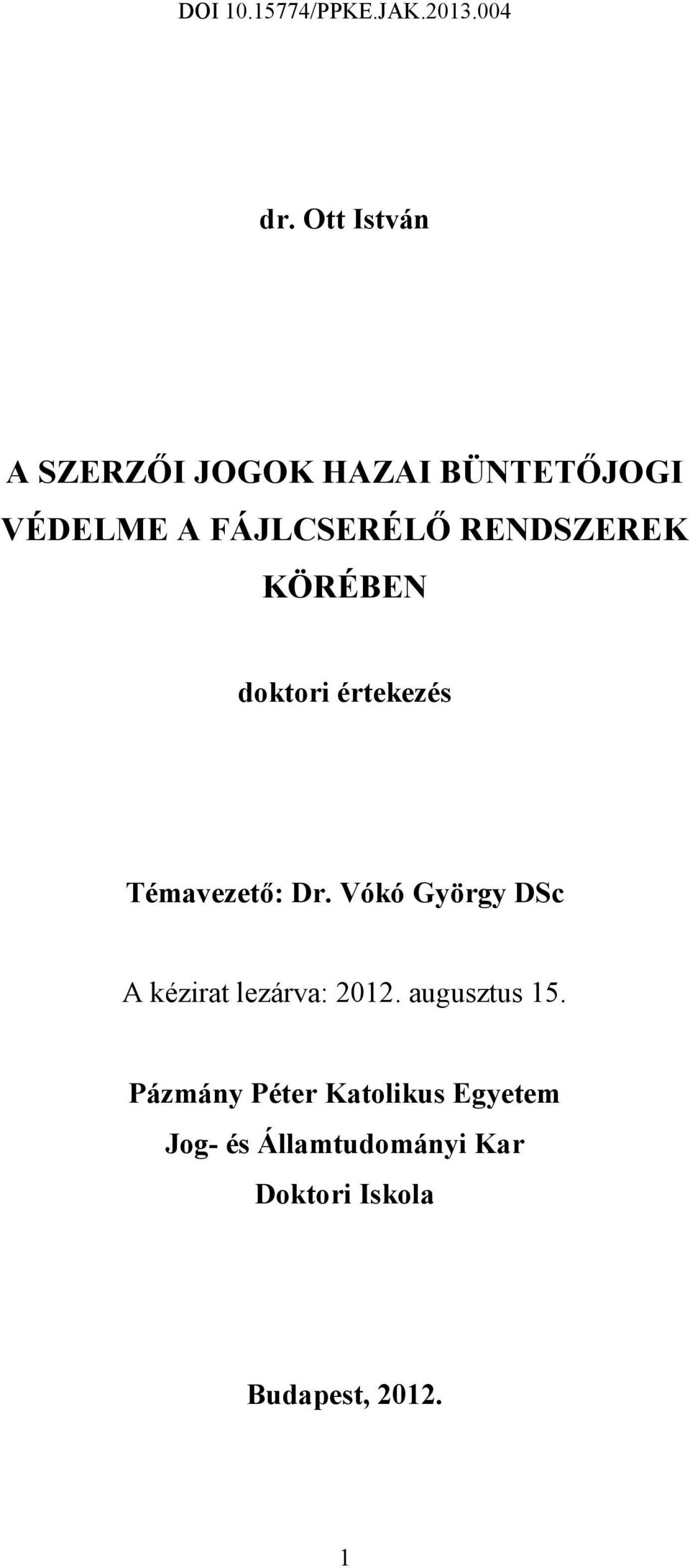 Vókó György DSc A kézirat lezárva: 2012. augusztus 15.