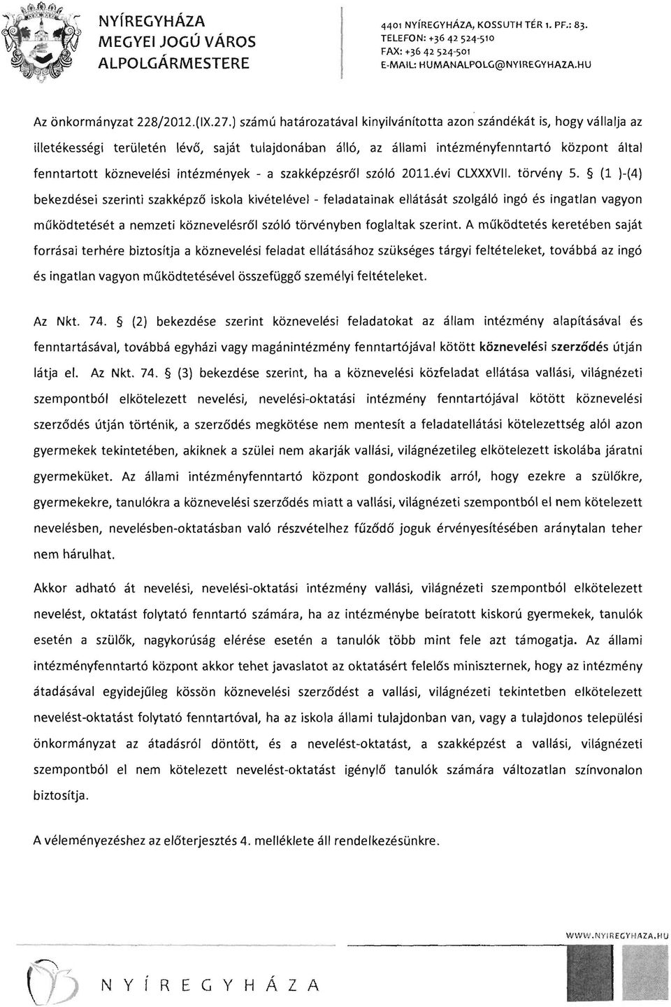 intézmények - a szakképzésről szóló 2011.évi CLXXXVII. törvény 5.