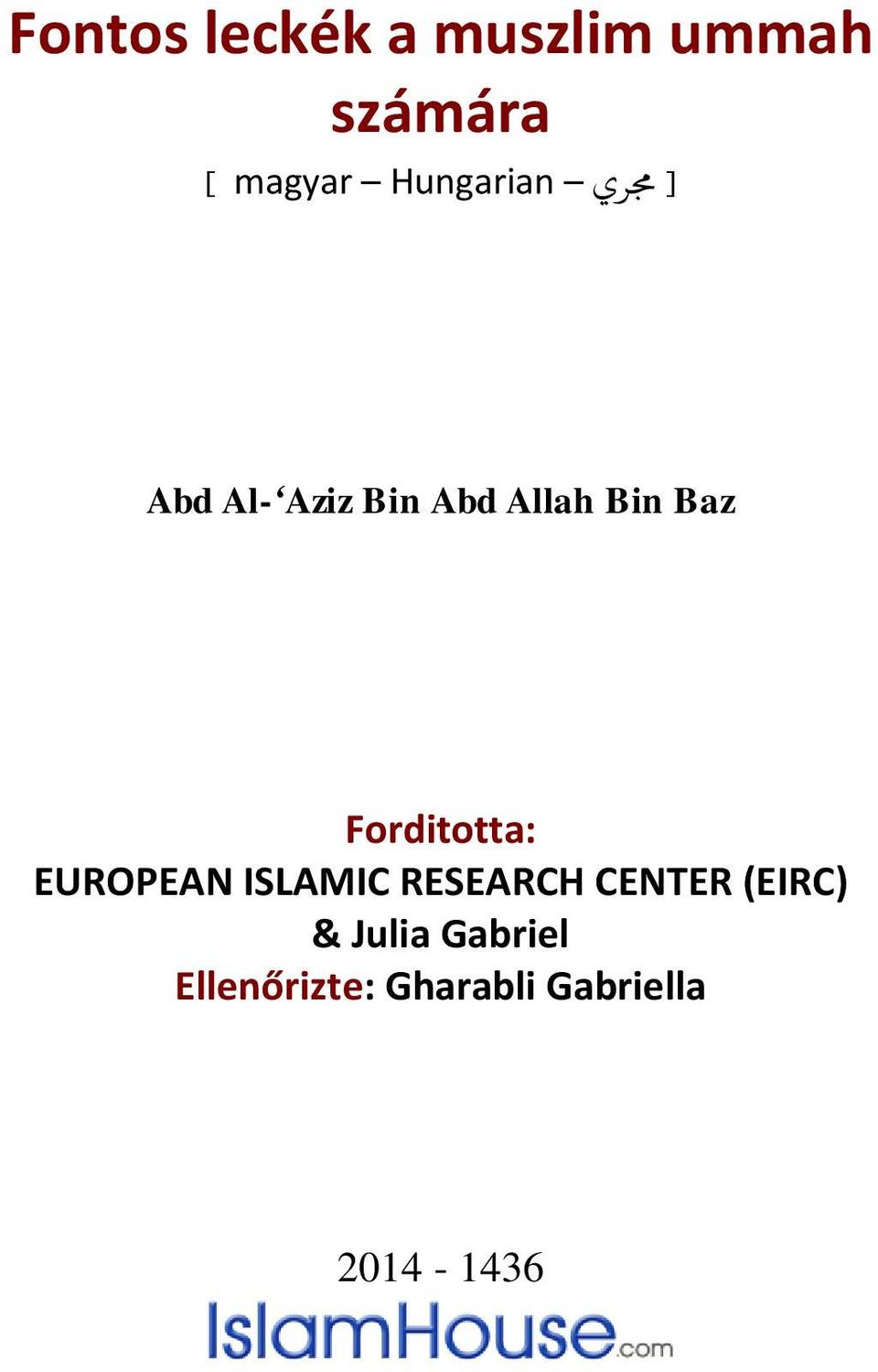 Baz Forditotta: EUROPEAN ISLAMIC RESEARCH CENTER