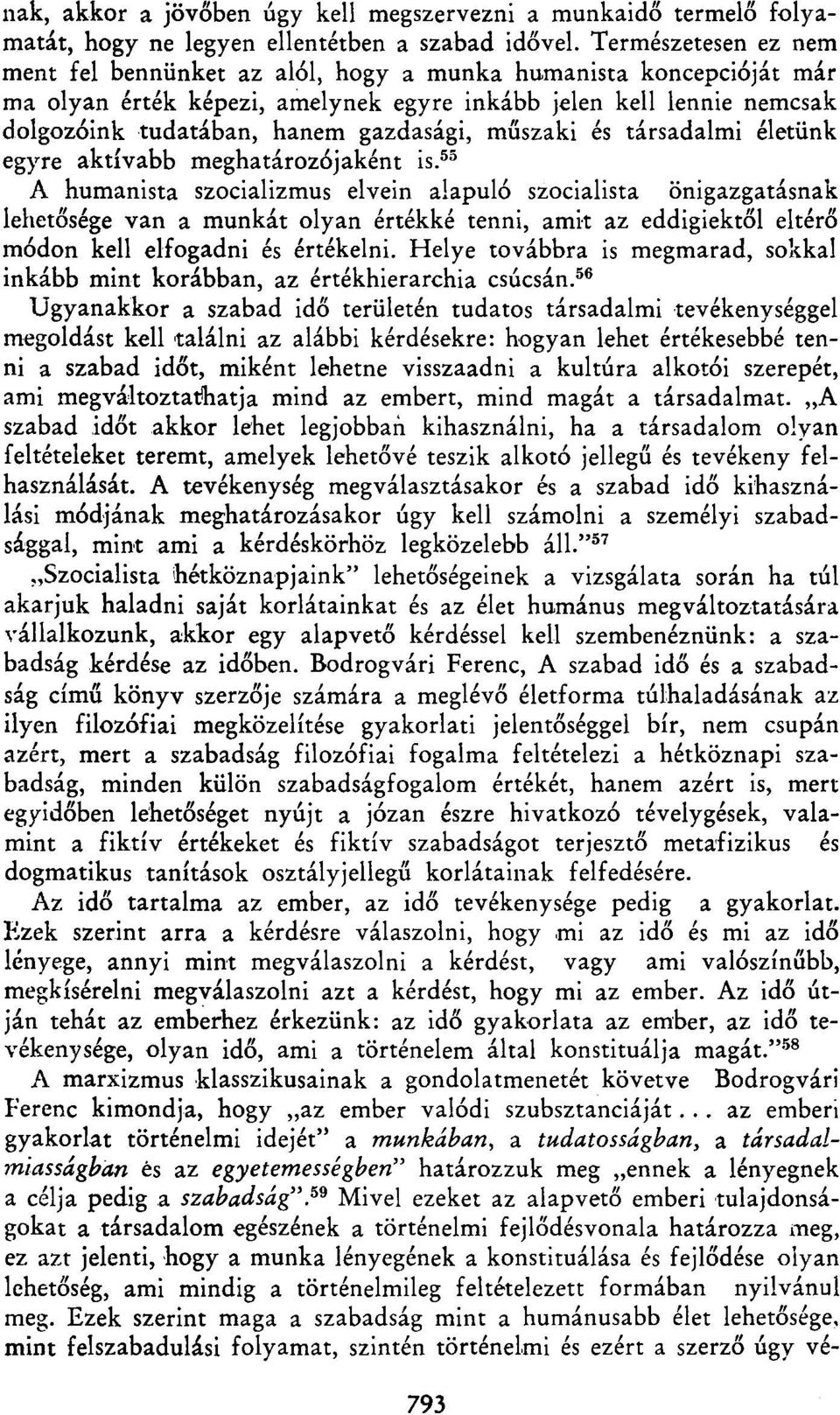 műszaki és társadalmi életünk egyre aktívabb meghatározójaként is.