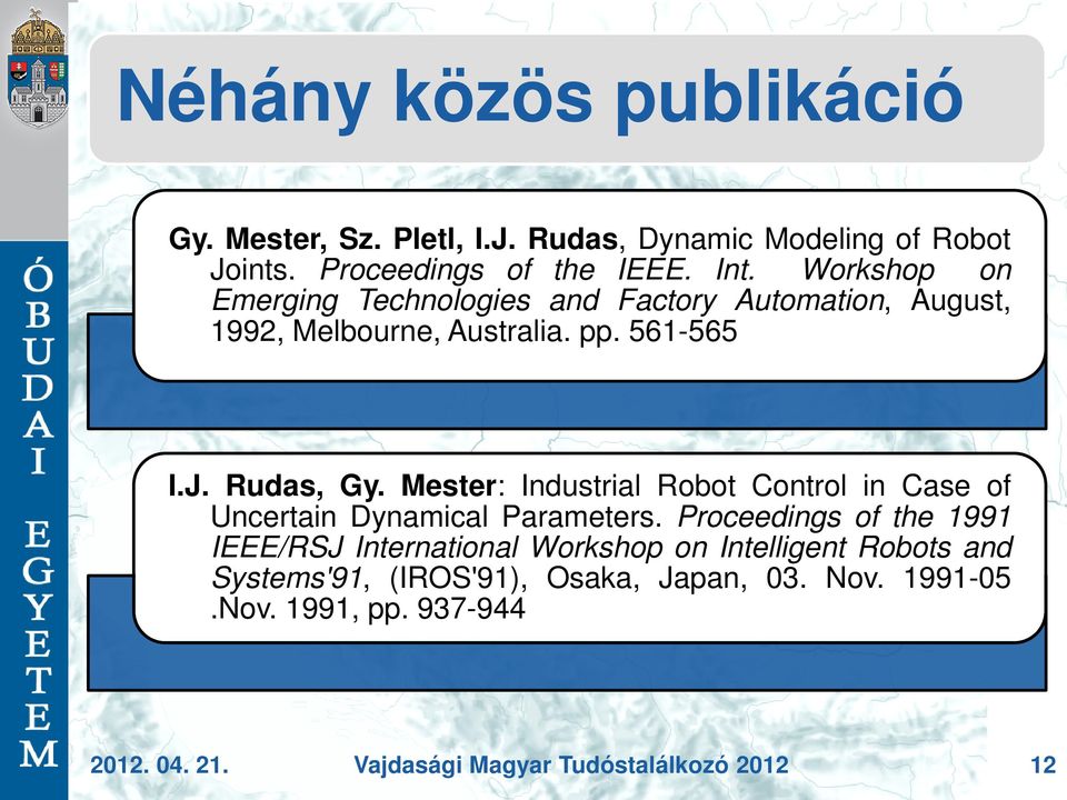 Mester: Industrial Robot Control in Case of Uncertain Dynamical Parameters.