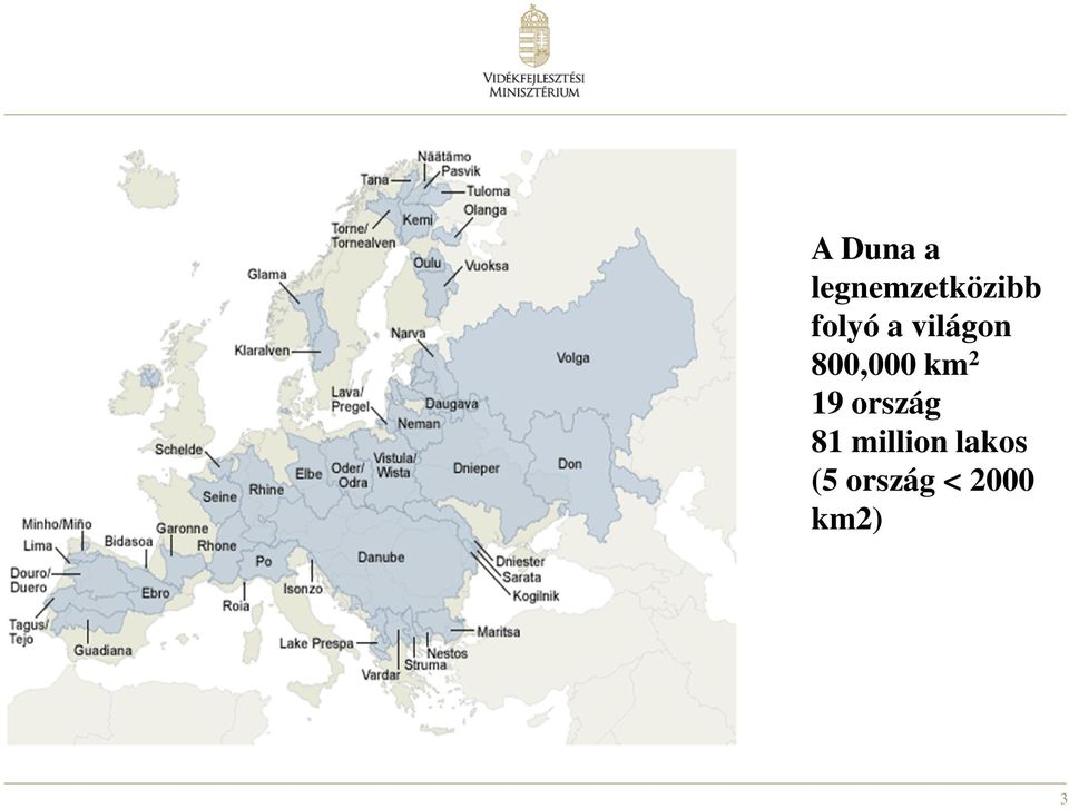 km 2 19 ország 81 million