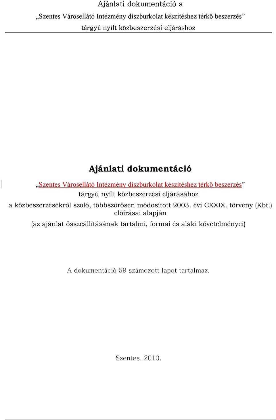 évi CXXIX. törvény (Kbt.