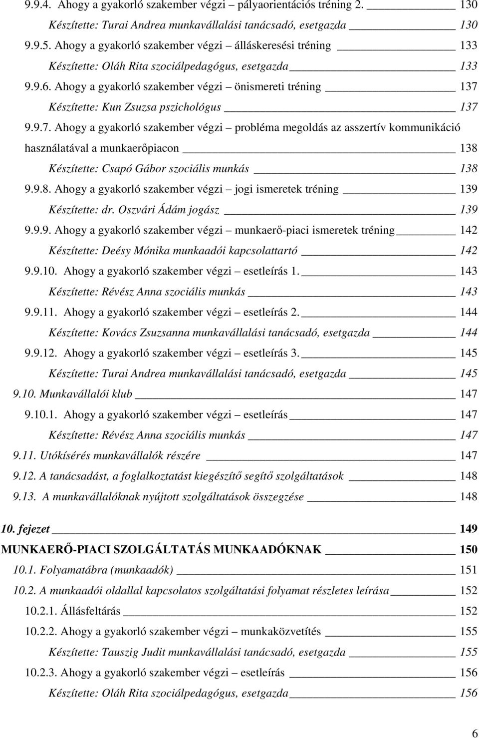 Ahogy a gyakorló szakember végzi önismereti tréning 137 