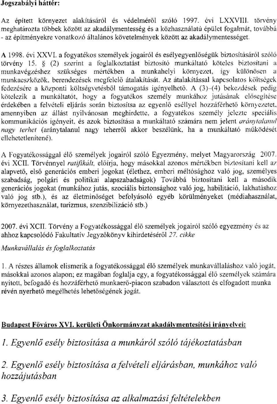 a fogyatékos személyek jogairól és esélyegyenlőségük biztosításáról szóló törvény 15.
