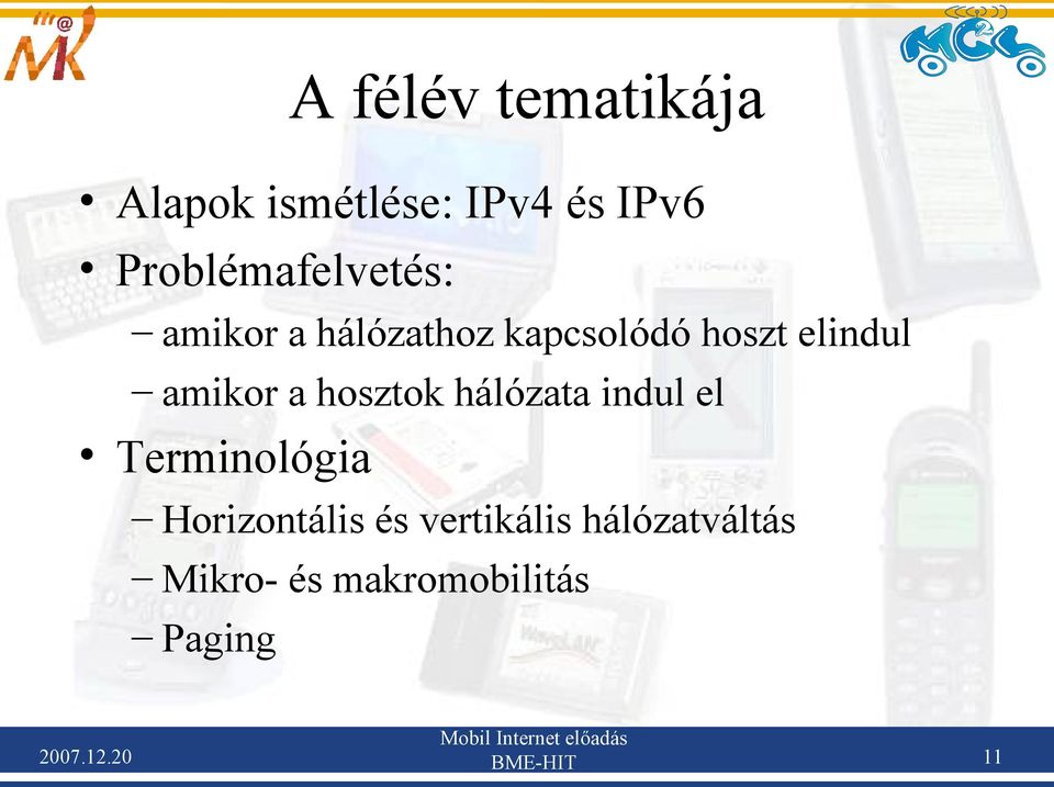 hálózata indul el Terminológia Horizontális és vertikális