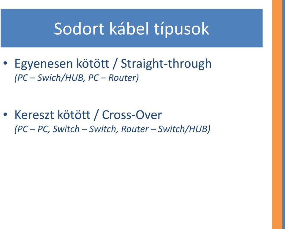 Router) Kereszt kötött / Cross-Over