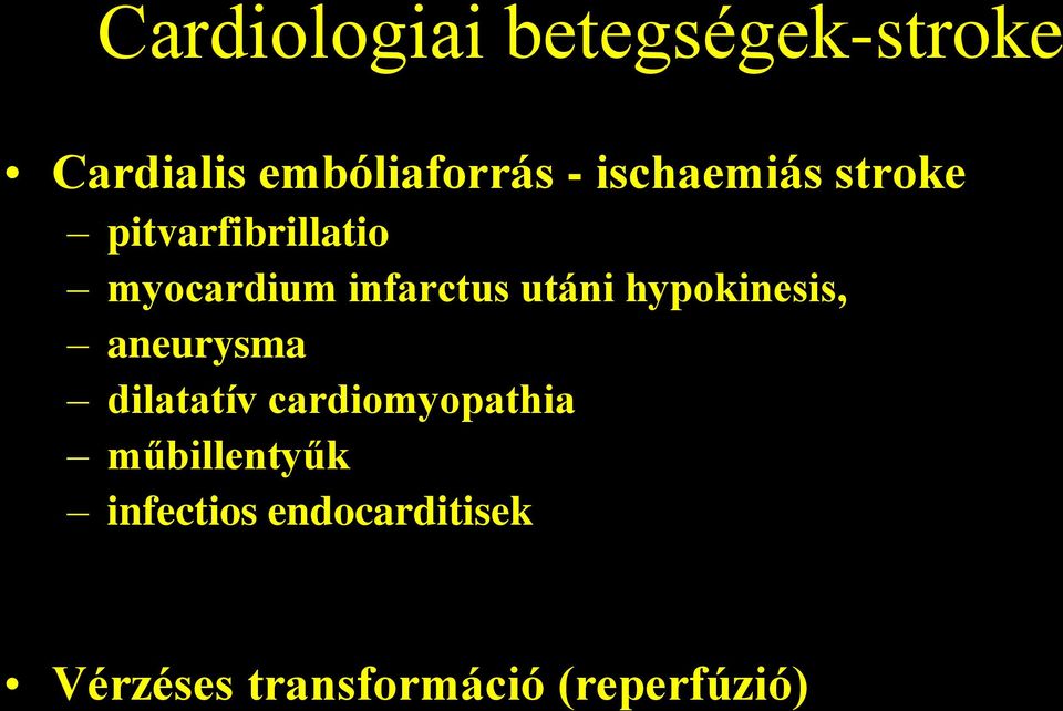 utáni hypokinesis, aneurysma dilatatív cardiomyopathia