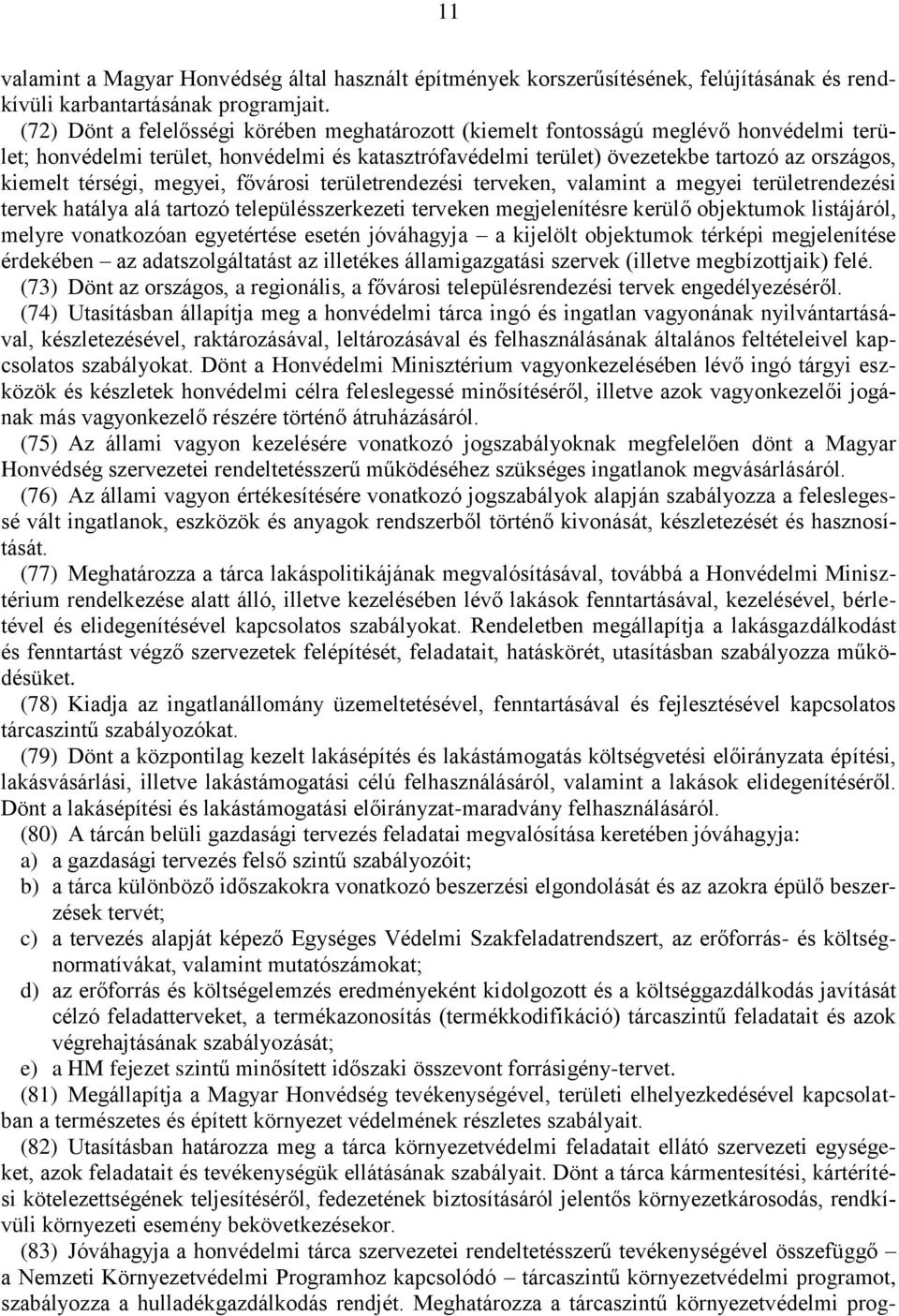 térségi, megyei, fővárosi területrendezési terveken, valamint a megyei területrendezési tervek hatálya alá tartozó településszerkezeti terveken megjelenítésre kerülő objektumok listájáról, melyre