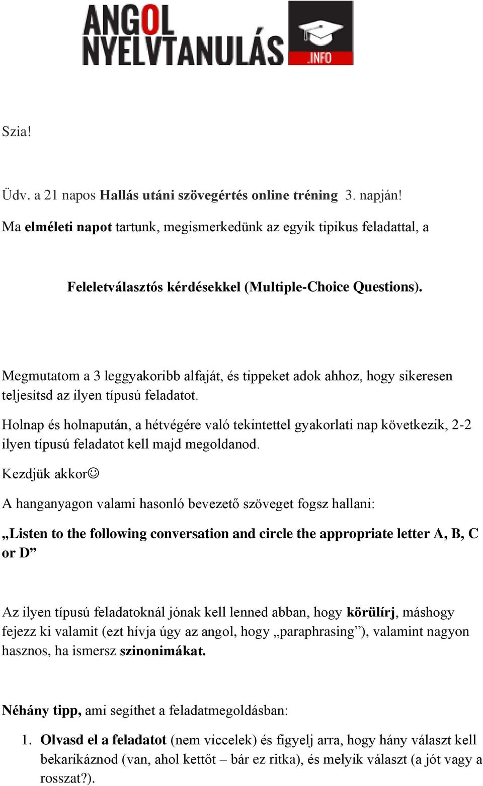 Megmutatom a 3 leggyakoribb alfaját, és tippeket adok ahhoz, hogy sikeresen teljesítsd az ilyen típusú feladatot.