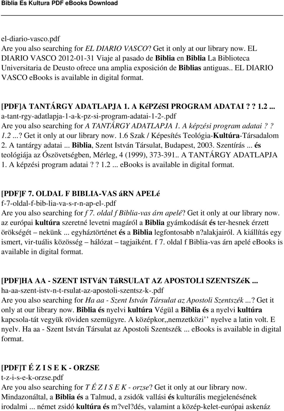 . EL DIARIO VASCO ebooks is available in digital format. [PDF]A TANTÁRGY ADATLAPJA 1. A KéPZéSI PROGRAM ADATAI?? 1.2... a-tant-rgy-adatlapja-1-a-k-pz-si-program-adatai-1-2-.