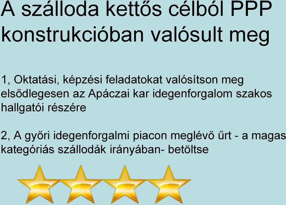 Apáczai kar idegenforgalom szakos hallgatói részére 2, A győri