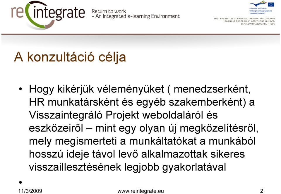 megközelítésről, mely megismerteti a munkáltatókat a munkából hosszú ideje távol levő