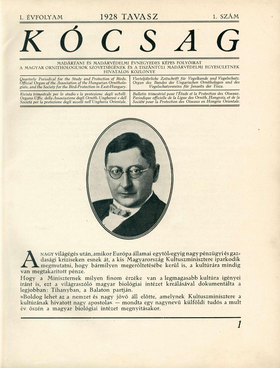 Rivista trimestrale per lo studio e la protezione degli uctelli. Organo Uffic. della Associazione degli Ornith. Ungheresi e deli Societá per la protezione degli uccelli nell Ungheria Orientale.