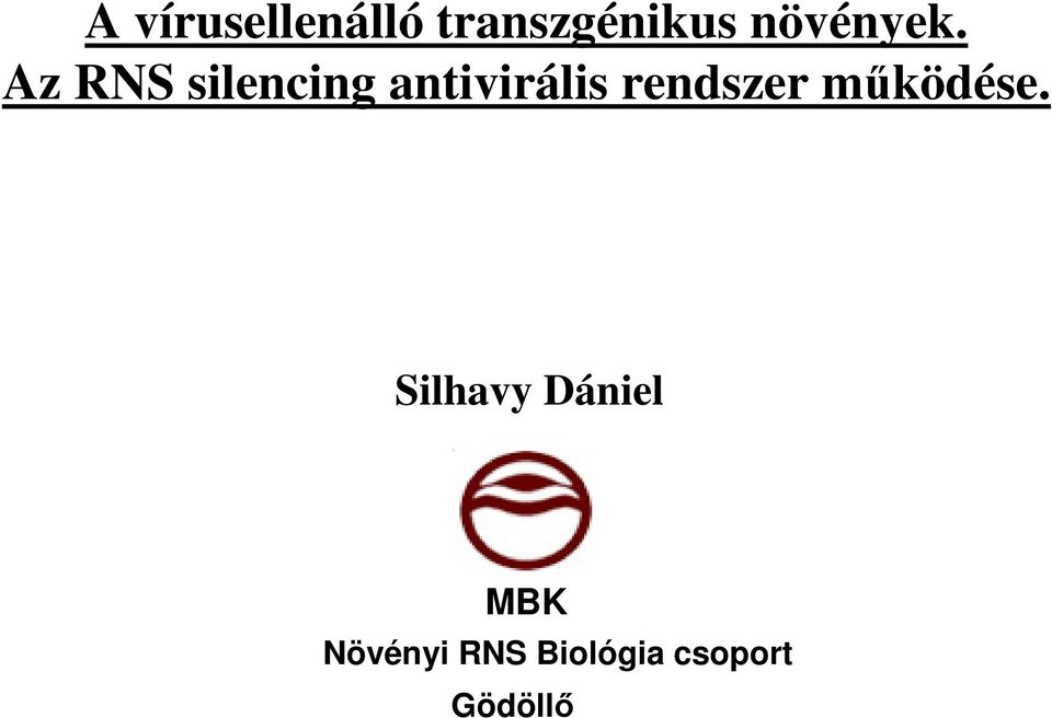 Az RNS silencing antivirális