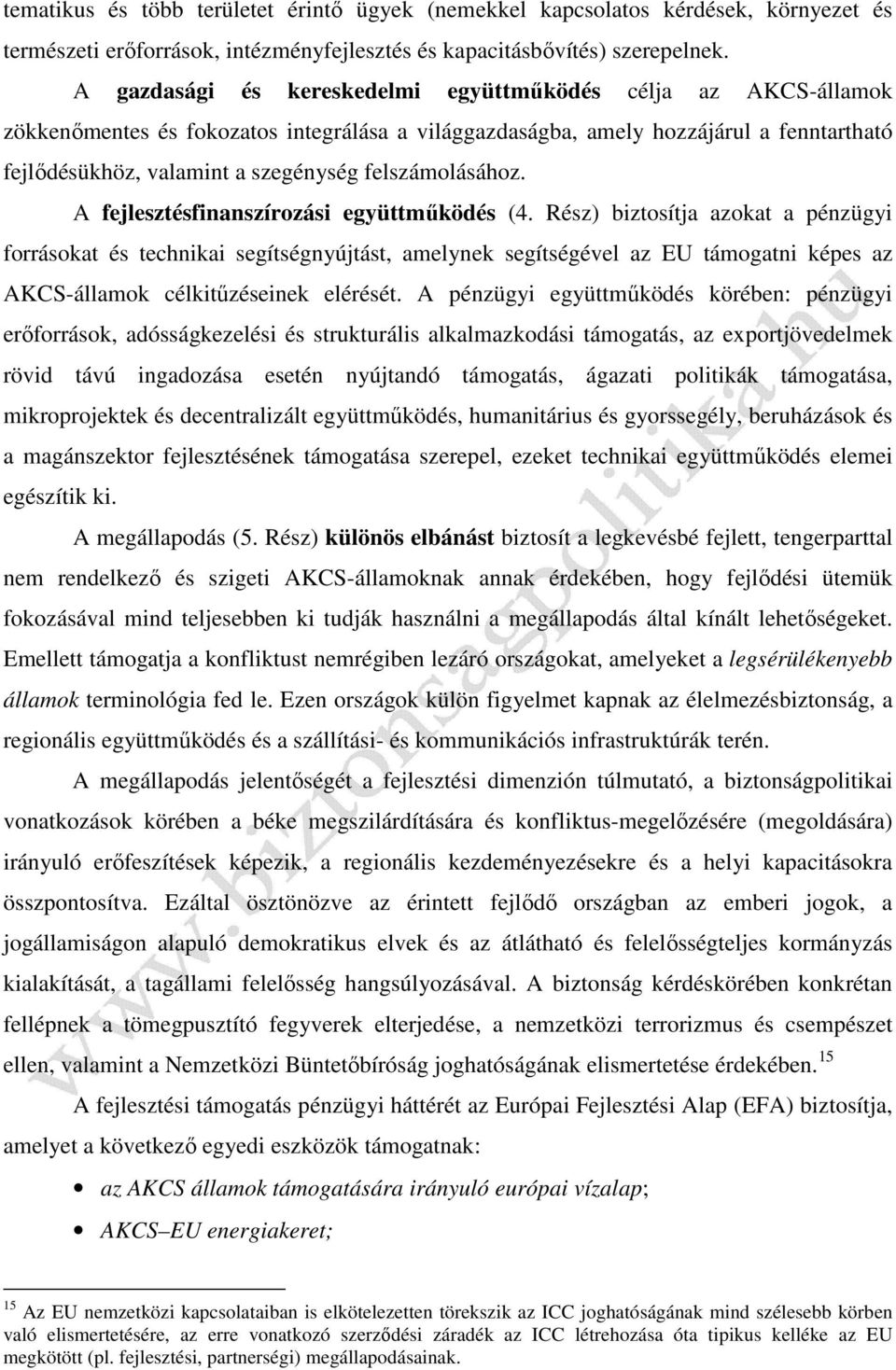 felszámolásához. A fejlesztésfinanszírozási együttműködés (4.