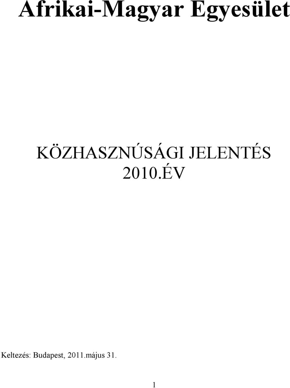 KÖZHASZNÚSÁGI JELENTÉS