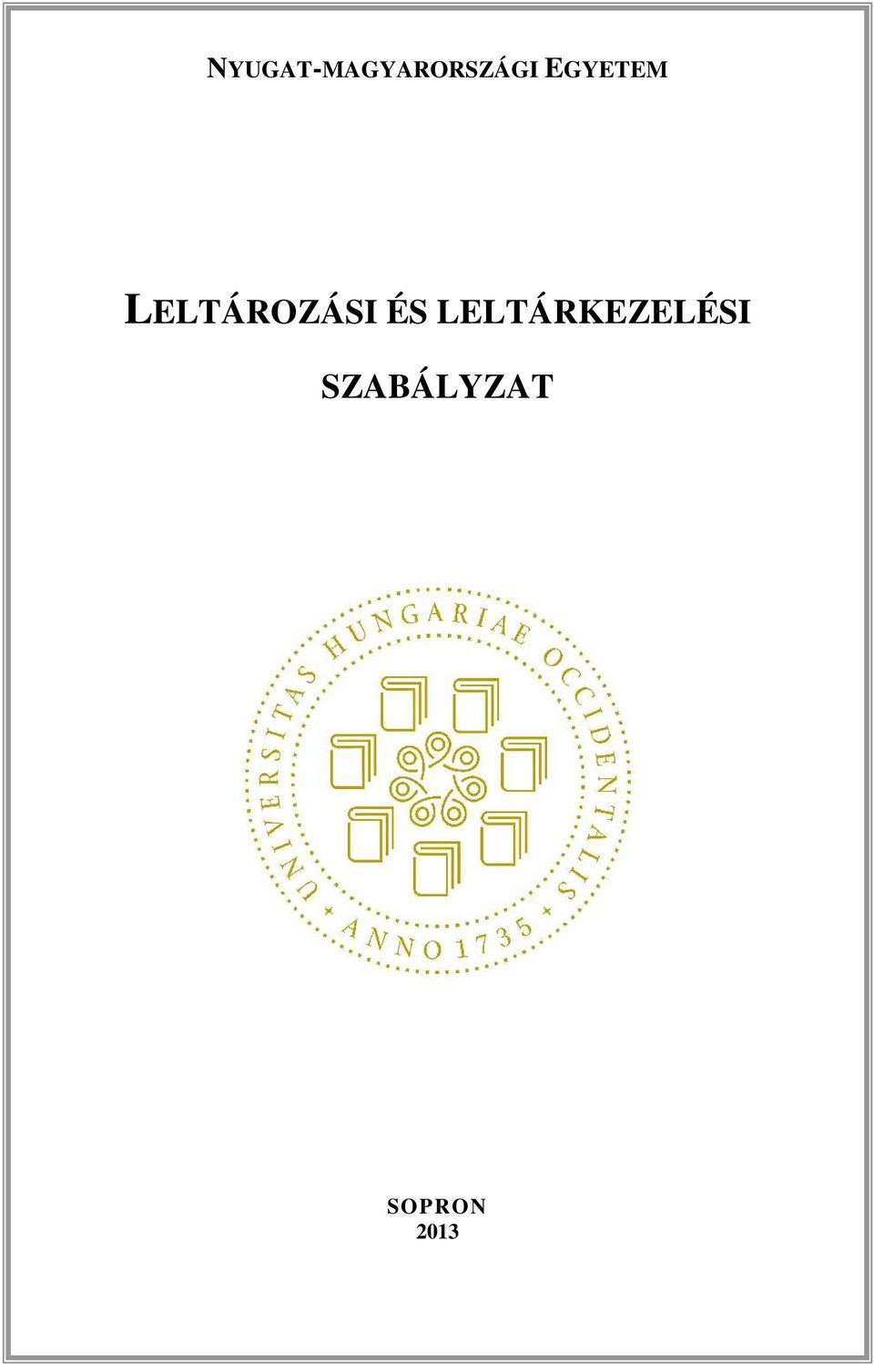 ÉS LELTÁRKEZELÉSI