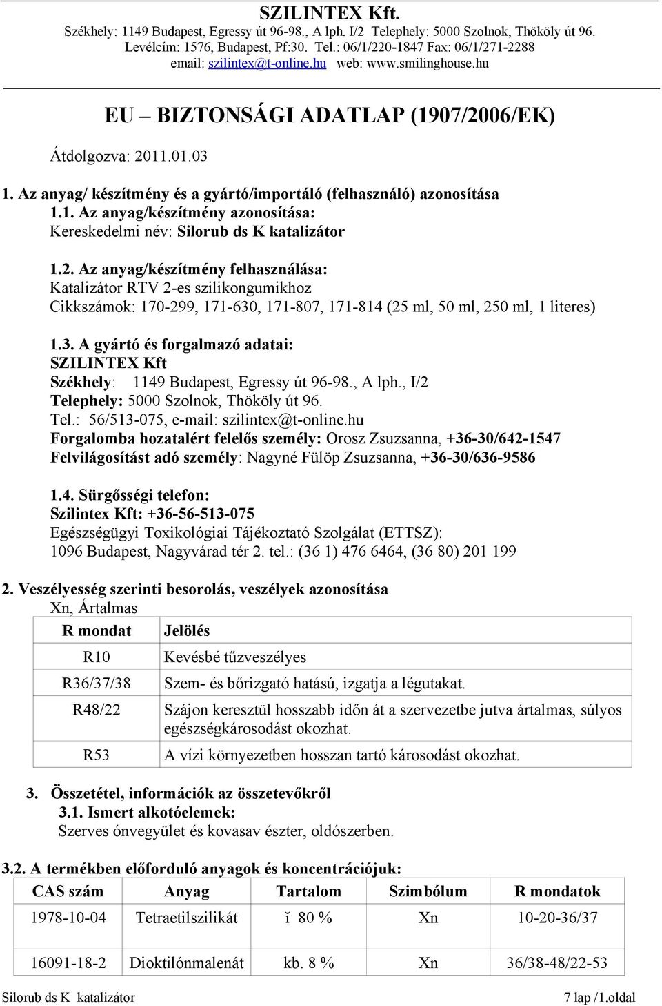 hu Forgalomba hozatalért felelős személy: Orosz Zsuzsanna, +36-30/642