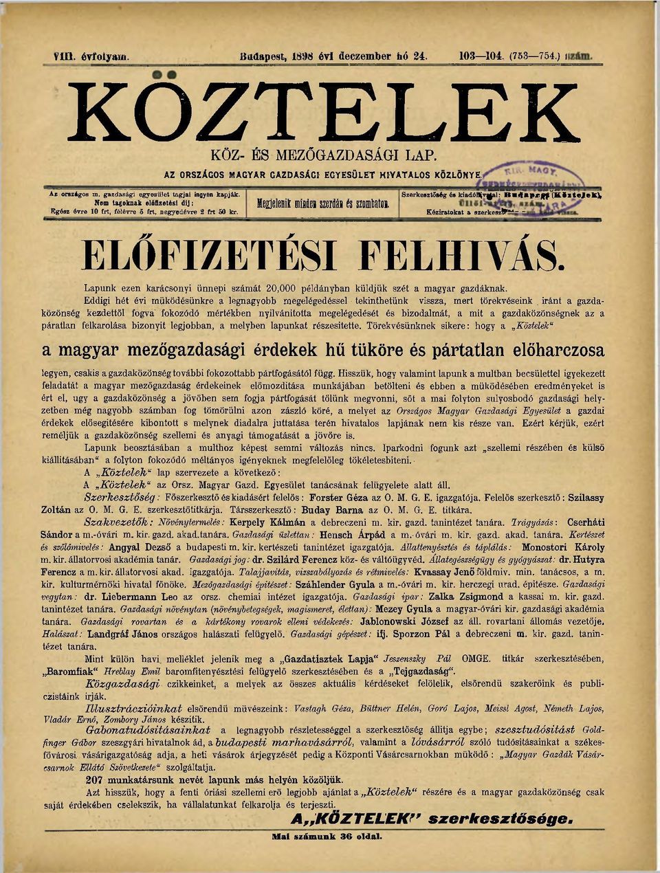 eff Közte ek)i MegjeM limes szerdáiésszombatos. Kéziratokat a szerkeszti 1 - ~ ELŐFIZETÉSI FELHÍVÁS. Lapunk ezen karácsonyi ünnepi számát 20,000 példányban küldjük szét a magyar gazdáknak.