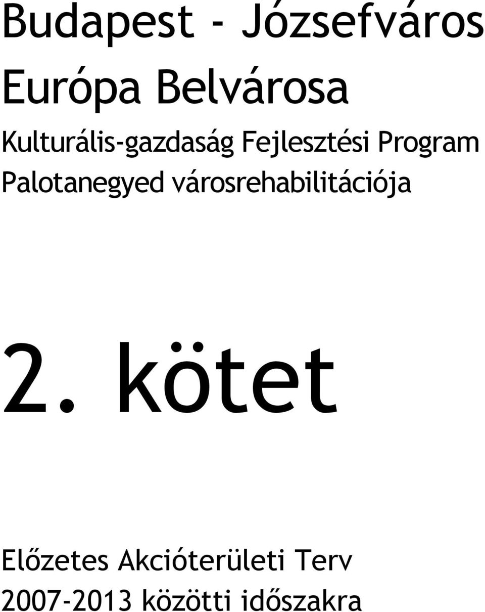 Palotanegyed városrehabilitációja 2.