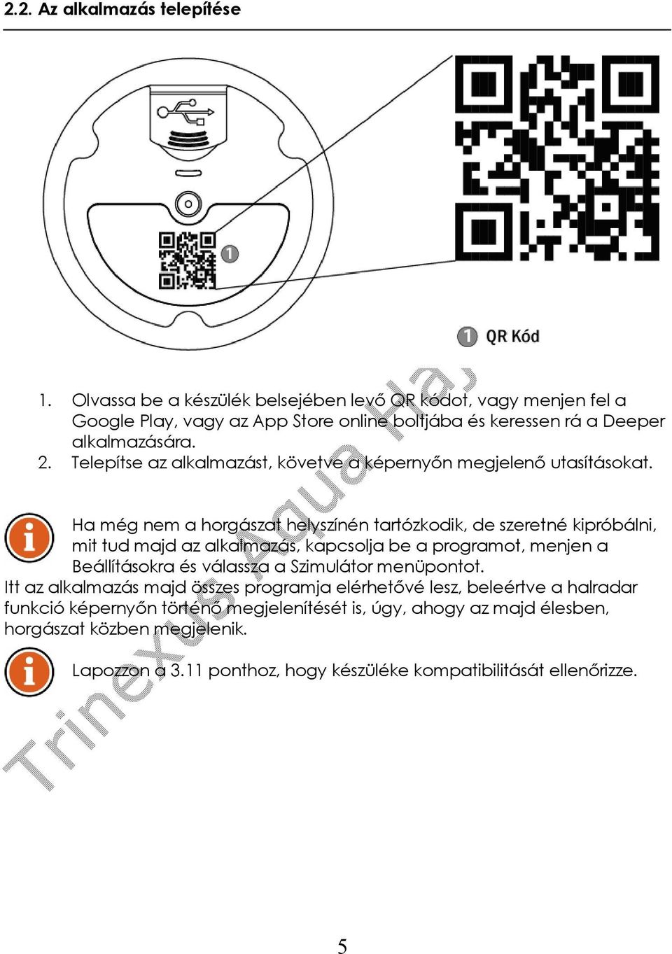 Telepítse az alkalmazást, követve a képernyőn megjelenő utasításokat.