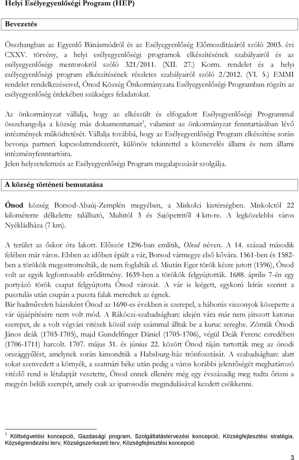 rendelet és a helyi esélyegyenlőségi program elkészítésének részletes szabályairól szóló 2/2012. (VI. 5.