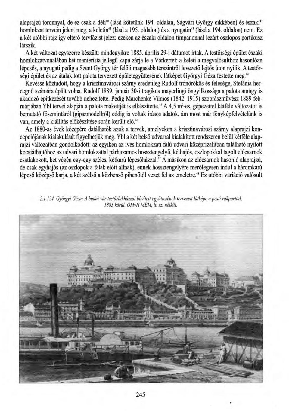 A két változat egyszerre készült: mindegyikre 1885. április 29-i dátumot írtak.