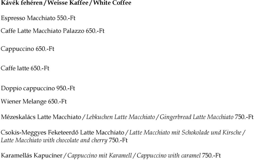 -Ft Mézeskalács Latte Macchiato / Lebkuchen Latte Macchiato / Gingerbread Latte Macchiato 750.