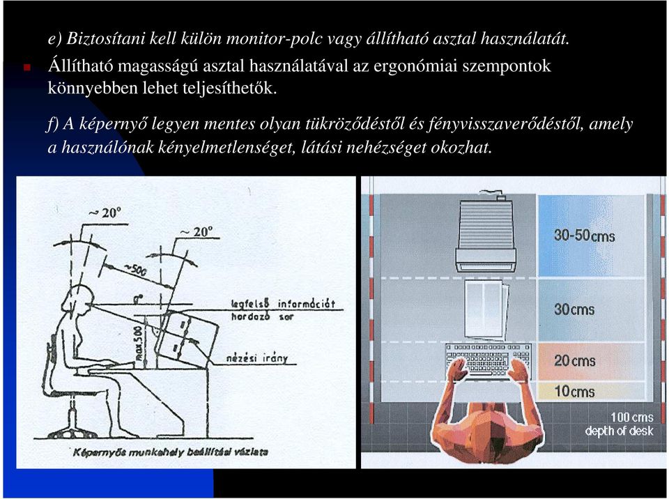 lehet teljesíthetık.