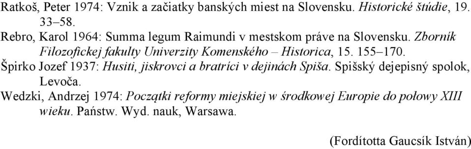 Zborník Filozofickej fakulty Univerzity Komenského Historica, 15. 155 170.