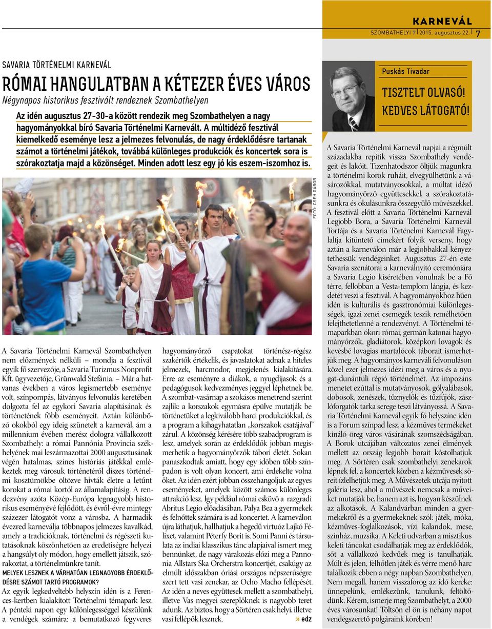 hagyományokkal bíró Savaria Történelmi Karnevált.