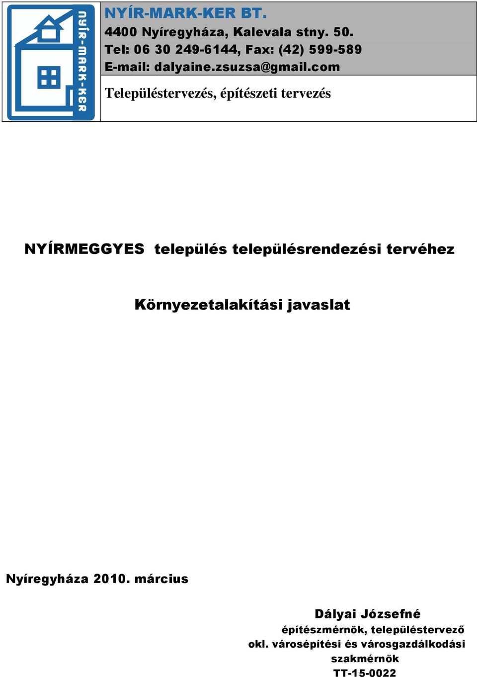 com Településtervezés, építészeti tervezés NYÍRMEGGYES település településrendezési tervéhez