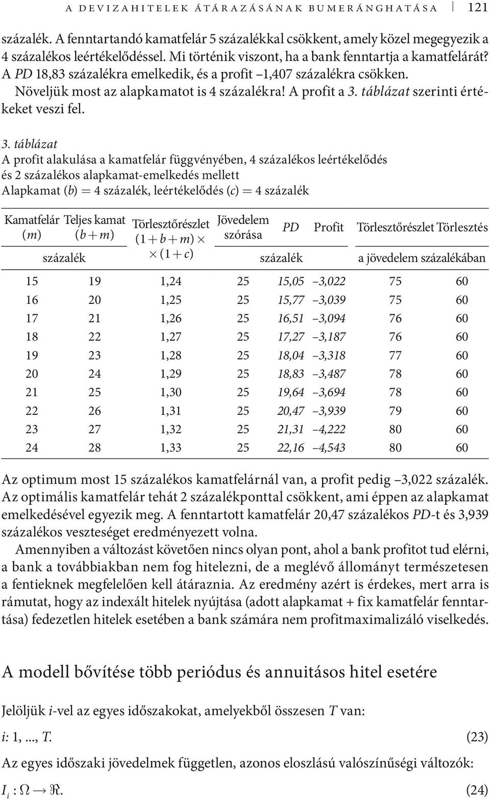 táblázat szerinti értékeket veszi fel. 3.