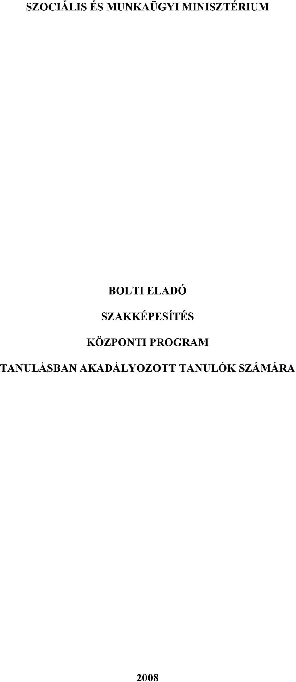 SZAKKÉPESÍTÉS KÖZPONTI PROGRAM