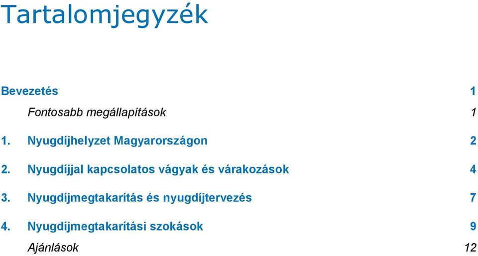 Nyugdíjjal kapcsolatos vágyak és várakozások 4 3.