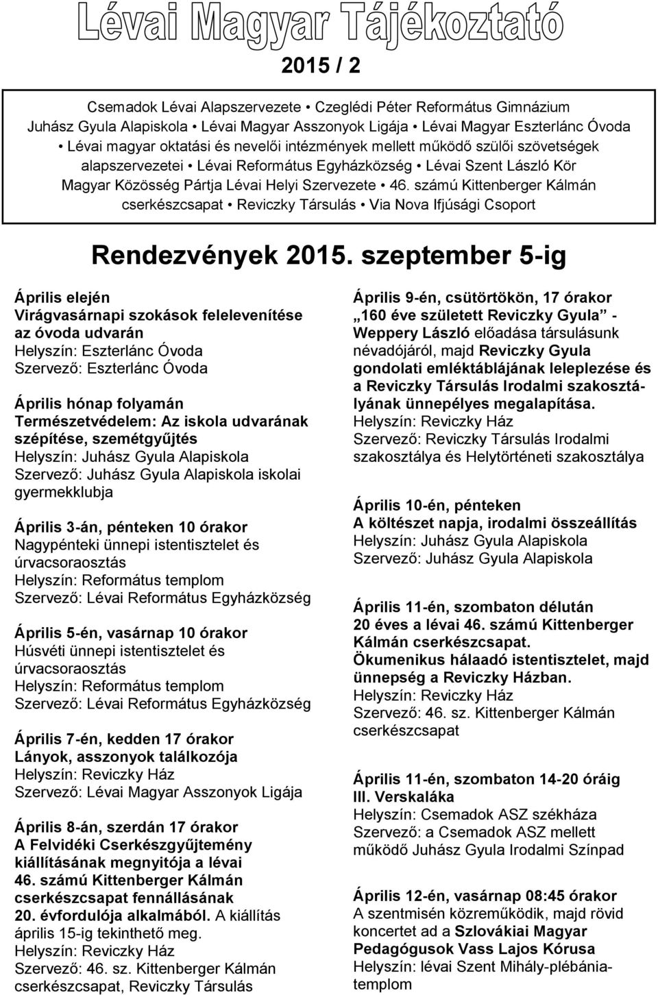 számú Kittenberger Kálmán cserkészcsapat Reviczky Társulás Via Nova Ifjúsági Csoport Rendezvények 2015.