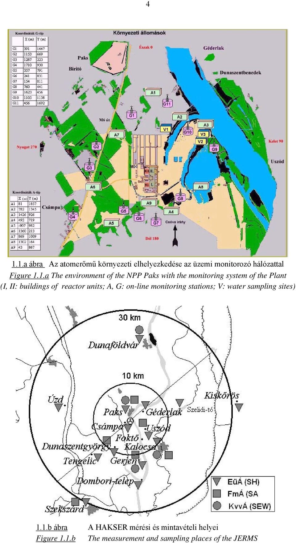 buildings of reactor units; A, G: on-line monitoring stations; V: water sampling sites) 1.