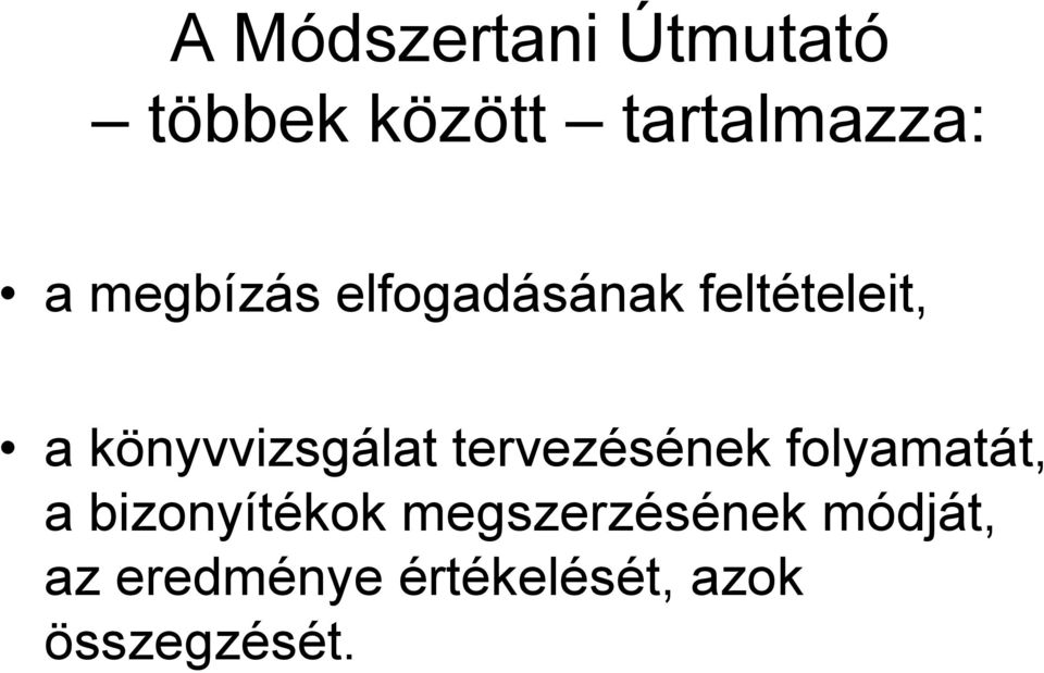 tervezésének folyamatát, a bizonyítékok