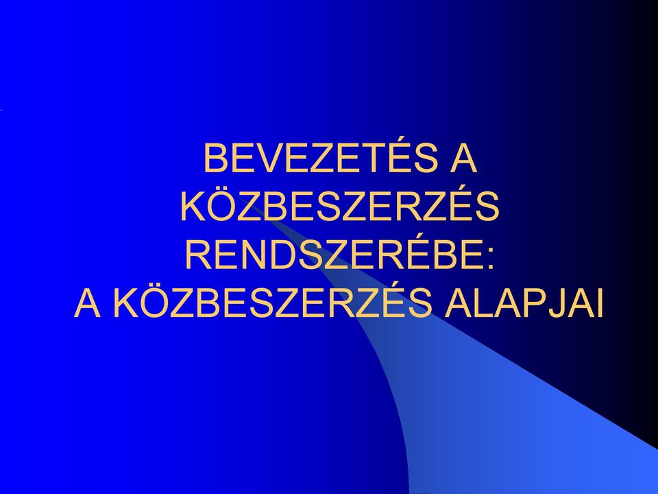 RENDSZERÉBE: A